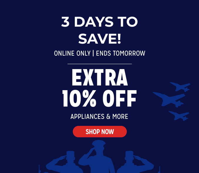 3 Days to Save! - extra 10% off appliances & more